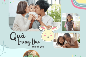Những món quà Trung thu ý nghĩa và đáng yêu cho bé