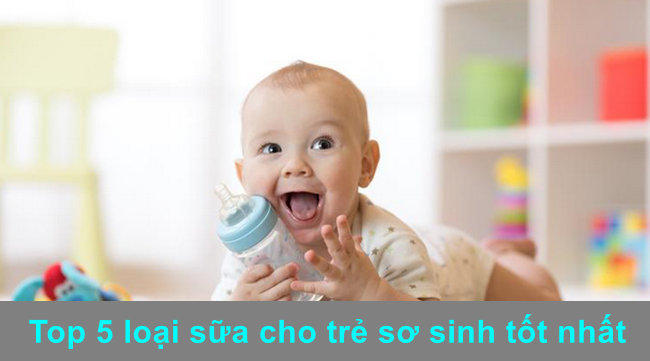 top 5 loai sua cho tre so sinh tot nhat hien nay